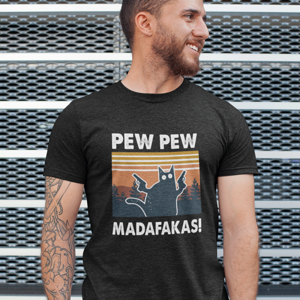 T-shirt "Pew Pew Madafakas"