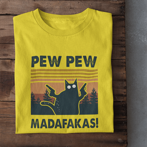 T-shirt "Pew Pew Madafakas"