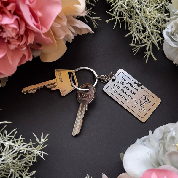 Keychain "The greatest gift you can give someone is your time" Keychain "The greatest gift you can give someone is your time"
