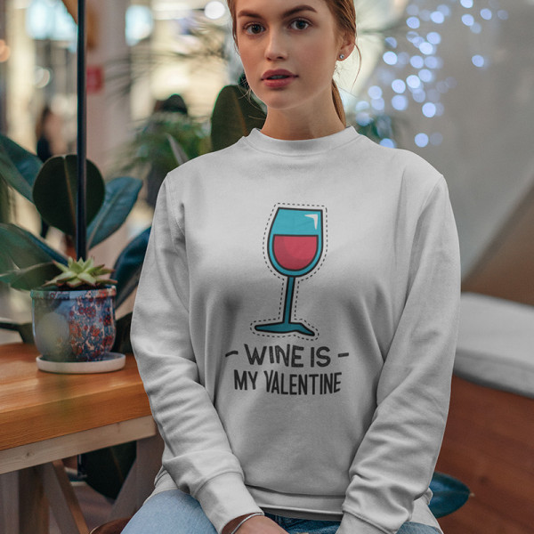 Sweatshirt "Wine is my Valentine" (without hood) Sweatshirt "Wine is my Valentine" (without hood)