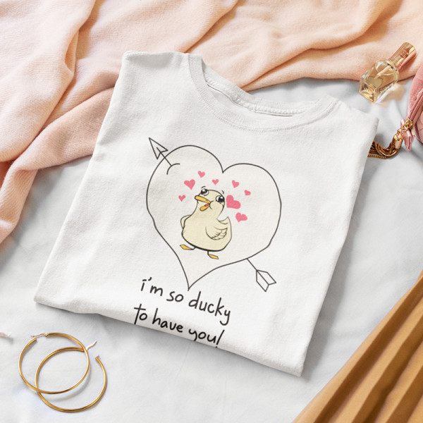 Women's T-shirt "I am so ducky to have you" Women's T-shirt "I am so ducky to have you"
