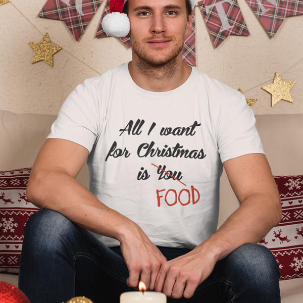 T-shirts "All I want for christmas is FOOD"
