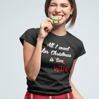 Women's T-shirt "All I want for Christmas is WINE"