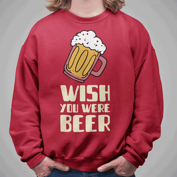 Sweatshirt "Wish you were beer" (without hood) Sweatshirt "Wish you were beer" (without hood)