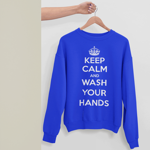 Sweatshirt "Keep Calm Wash Your Hands" (without hood) Sweatshirt "Keep Calm Wash Your Hands" (without hood)