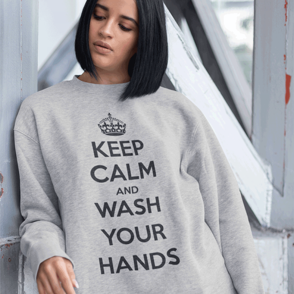Sweatshirt "Keep Calm Wash Your Hands" (without hood) Sweatshirt "Keep Calm Wash Your Hands" (without hood)