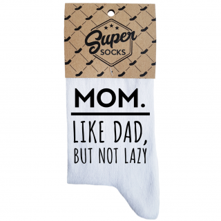 Women's socks „Mom.Like dad,but not lazy“