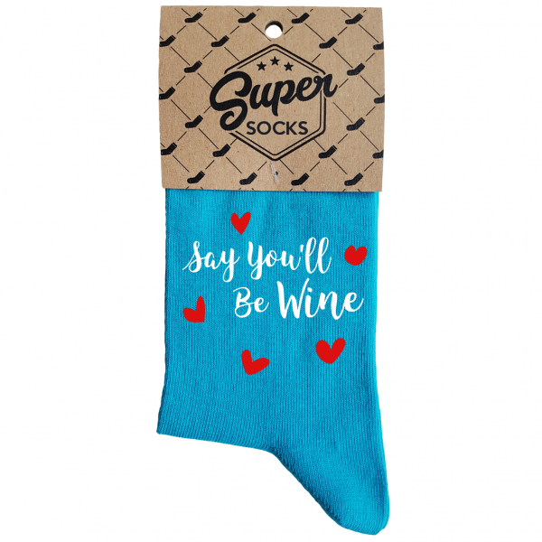 Women's socks „Say you'll be wine“ Women's socks „Say you'll be wine“