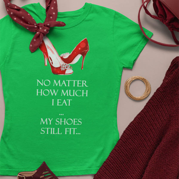 Women's T-shirt "My shoes still fit" Women's T-shirt "My shoes still fit"
