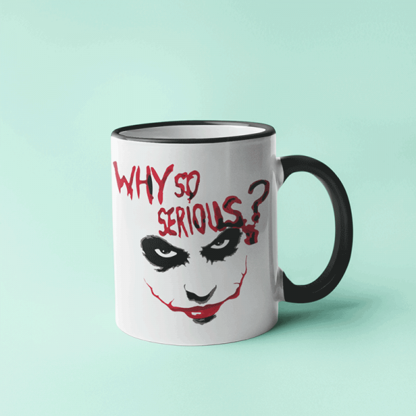 Mug "Why so serious?" Mug "Why so serious?"