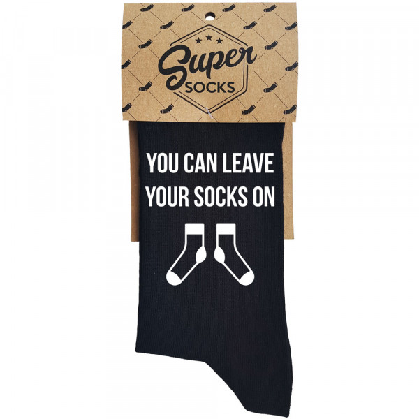 Socks "You can leave your socks on"