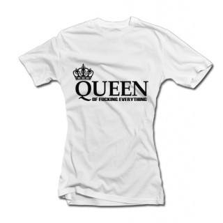 Women's T-shirt "Queen of Fucking Everything"