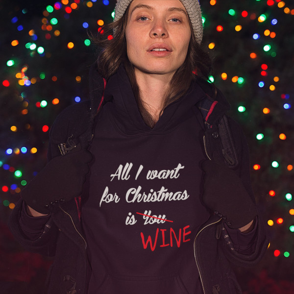 Sweatshirt "All I want for christmas is WINE"