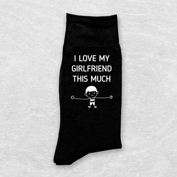Socks "I love my girlfriend this much"