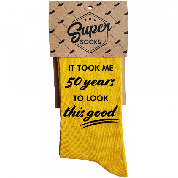 Socks "It took me 50 years to look this good"