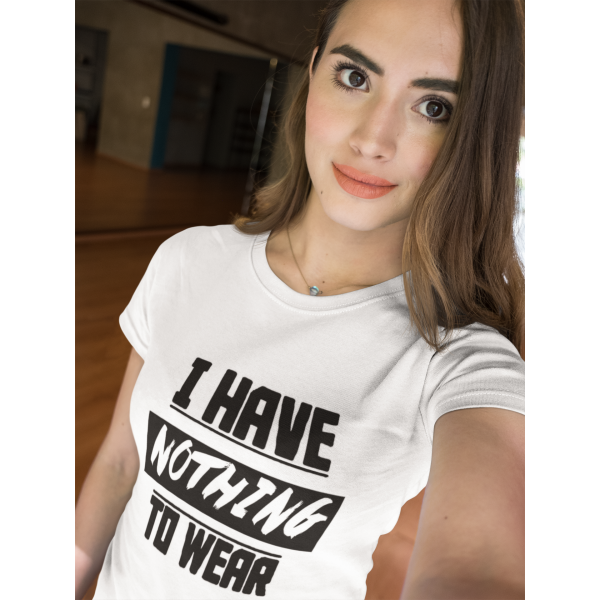 Women's T-shirt "Nothing to wear" Women's T-shirt "Nothing to wear"