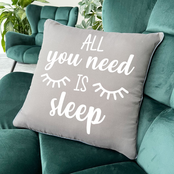Decorative pillow "All you need is sleep" Decorative pillow "All you need is sleep"
