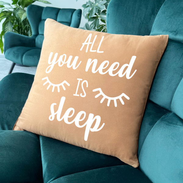 Decorative pillow "All you need is sleep" Decorative pillow "All you need is sleep"