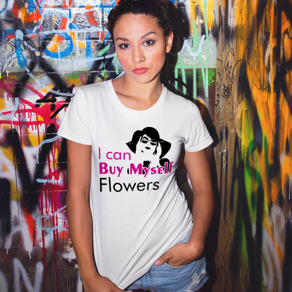 Women's T-shirt "I can Buy Myself Flowers"
