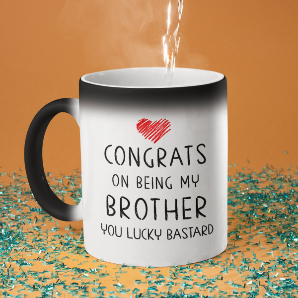 Mug "Congrats on being my brother" Mug "Congrats on being my brother"