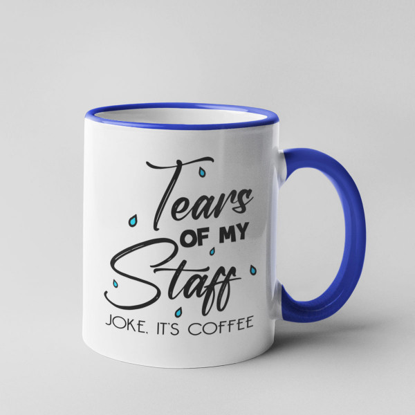 Mug "Tears of my staff" Mug "Tears of my staff"