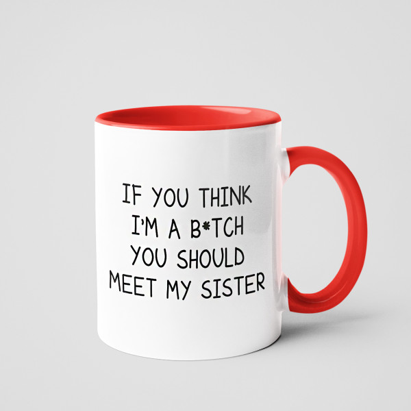 Mug "You Should Meet My Sister" Mug "You Should Meet My Sister"