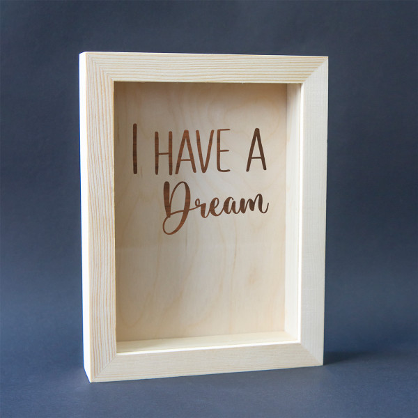 Frame - Money Box "I have a dream" Frame - Money Box "I have a dream"