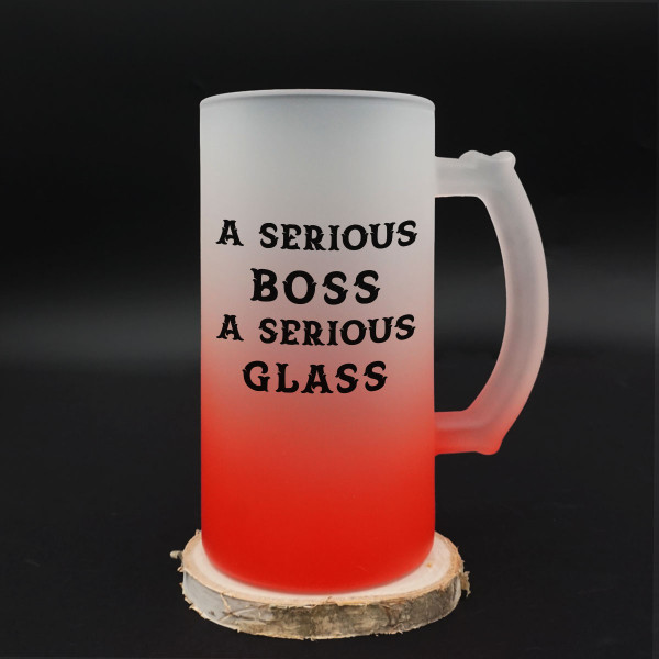 Beer mug "A serious boss a serious glass" Beer mug "A serious boss a serious glass"