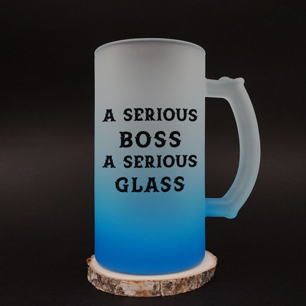 Beer mug "A serious boss a serious glass" Beer mug "A serious boss a serious glass"