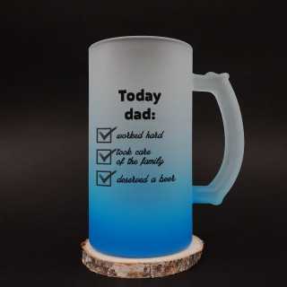 Beer mug "Today dad..."