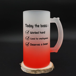 Beer mug "Today the boss.."