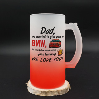 Beer mug "We wanted to give you a BMW"