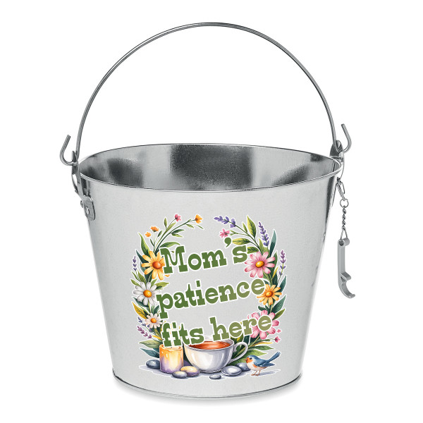 Bucket "Mom’s patience fits here"