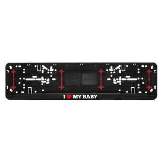 Car number plate frame "I Love My Baby"