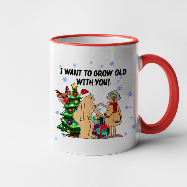 Christmas Mug "I want to grow old with you" Christmas Mug "I want to grow old with you"