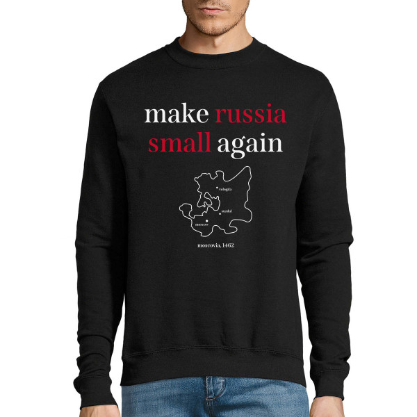 Sweatshirt "Make Russia small again" (without Hood)