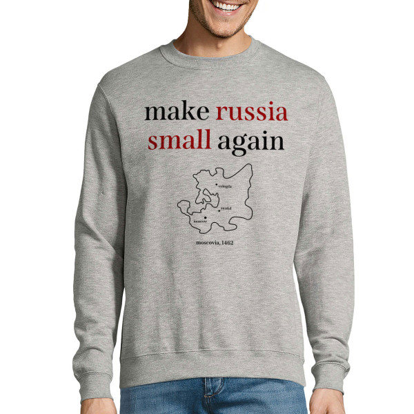 Sweatshirt "Make Russia small again" (without Hood)