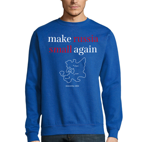 Sweatshirt "Make Russia small again" (without Hood)