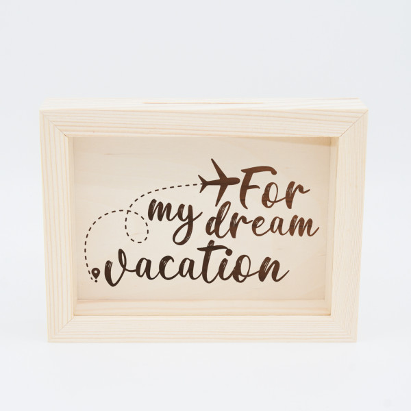 Frame - bank "For my dream vacation"