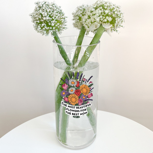 Glass Vase "The Most Beautiful Flowers for the Best Mom" Glass Vase "The Most Beautiful Flowers for the Best Mom"