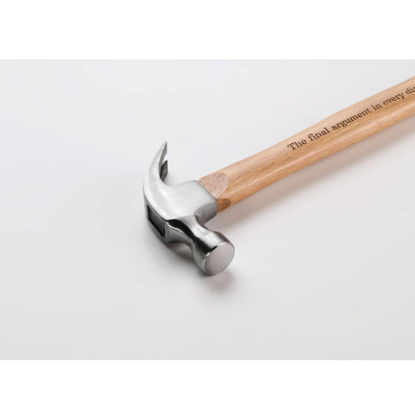 Hammer with a wooden handle "The final argument in every dispute!" Hammer with a wooden handle "The final argument in every dispute!"
