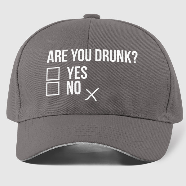Cap "Are you drunk?"