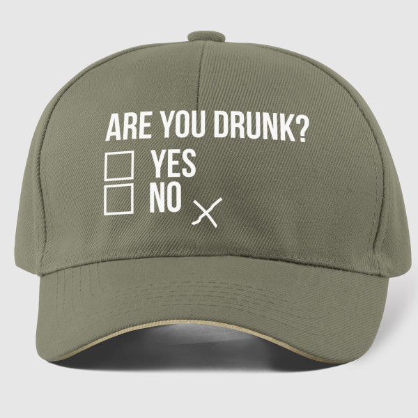 Cap "Are you drunk?"
