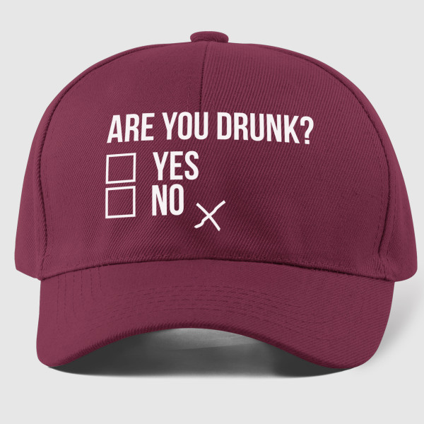 Cap "Are you drunk?"