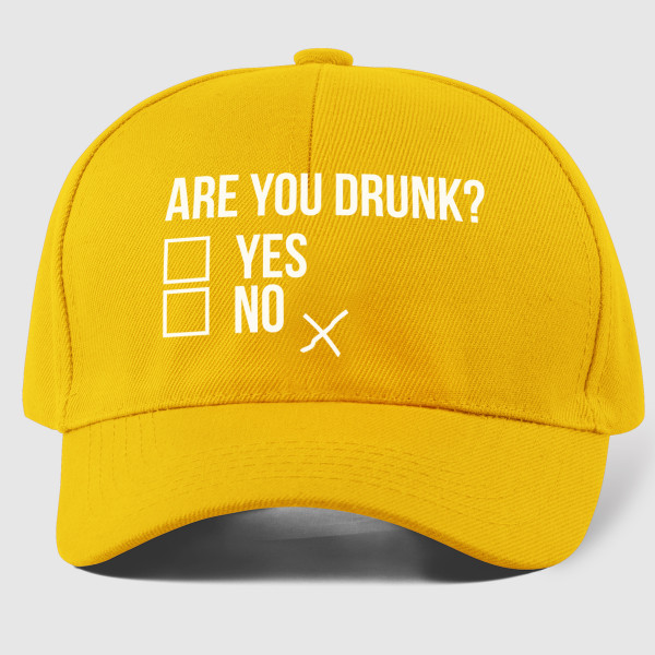 Cap "Are you drunk?"