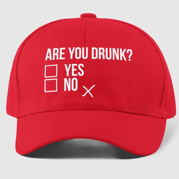 Cap "Are you drunk?"