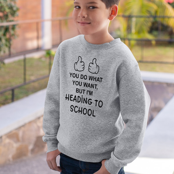 Kids' sweatshirt "I'm heading to school" (without hood) Kids' sweatshirt "I'm heading to school" (without hood)