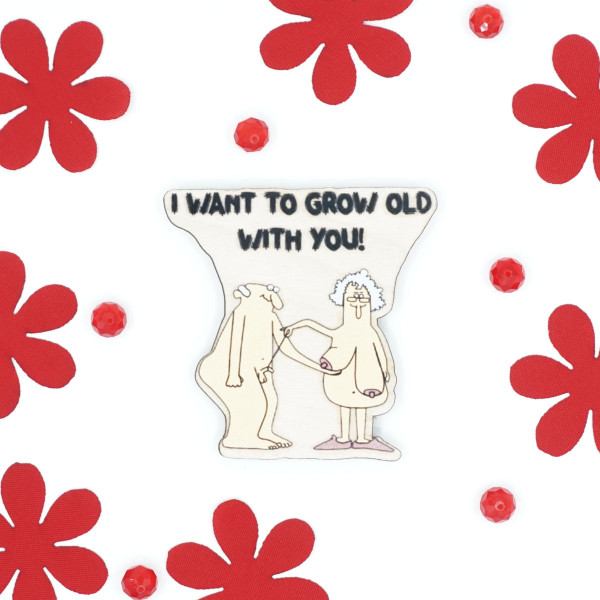 Magnet "I Want to Grow Old with You" Magnet "I Want to Grow Old with You"