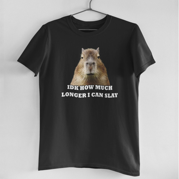 T-shirt "Idk how much longer" T-shirt "Idk how much longer"