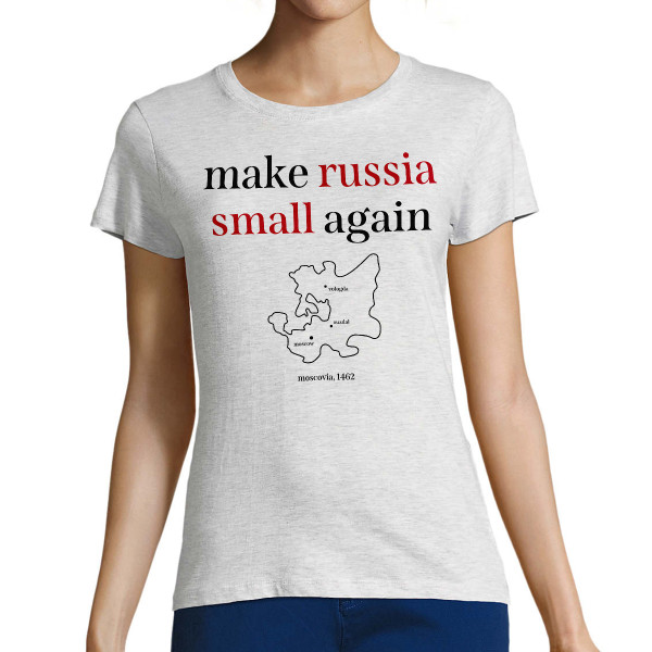 Women's T-shirt "Make Russia small again"
